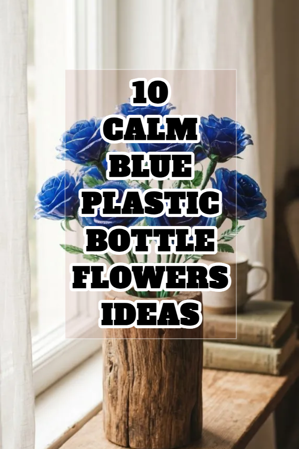 10 Blue Plastic Bottle Flowers Ideas